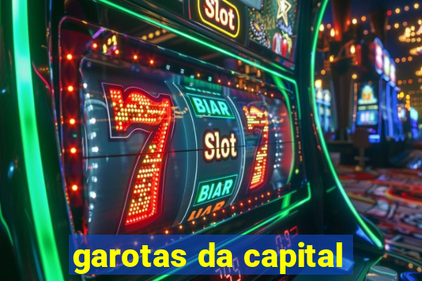 garotas da capital